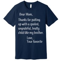 Mom Thanks For Putting Up With My Brother Premium T-Shirt