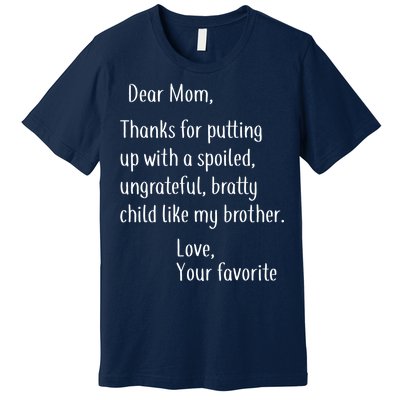 Mom Thanks For Putting Up With My Brother Premium T-Shirt