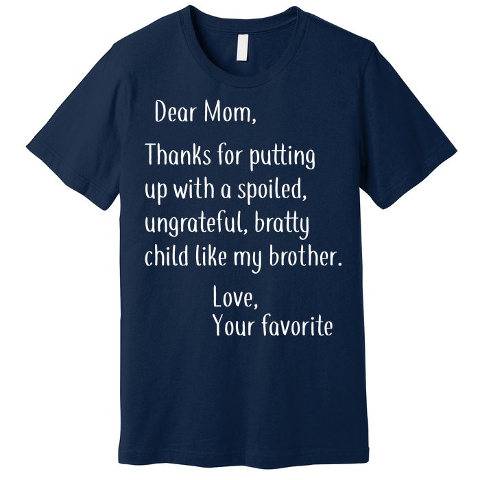 Mom Thanks For Putting Up With My Brother Premium T-Shirt