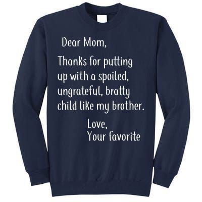 Mom Thanks For Putting Up With My Brother Tall Sweatshirt