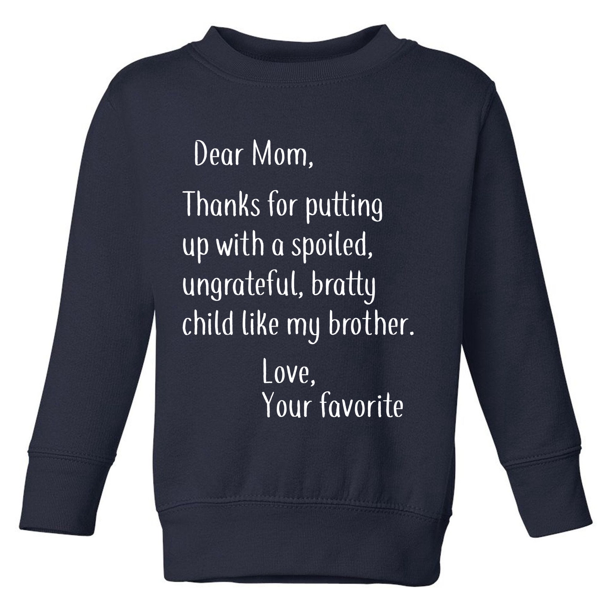 Mom Thanks For Putting Up With My Brother Toddler Sweatshirt