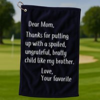 Mom Thanks For Putting Up With My Brother Golf Towel