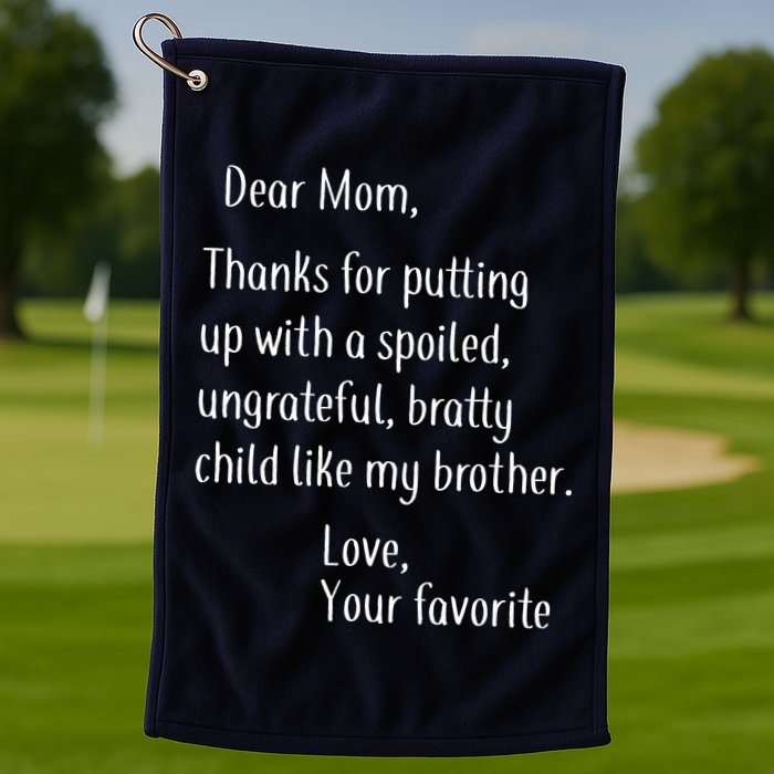 Mom Thanks For Putting Up With My Brother Golf Towel