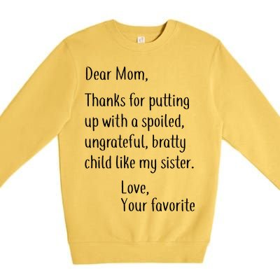 Mom Thanks For Putting Up With My Sister Premium Crewneck Sweatshirt