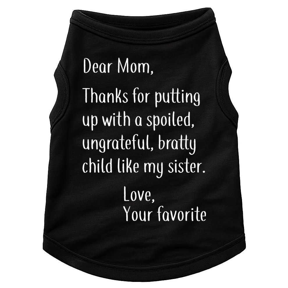 Mom Thanks For Putting Up With My Sister Doggie Tank