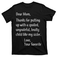 Mom Thanks For Putting Up With My Sister T-Shirt