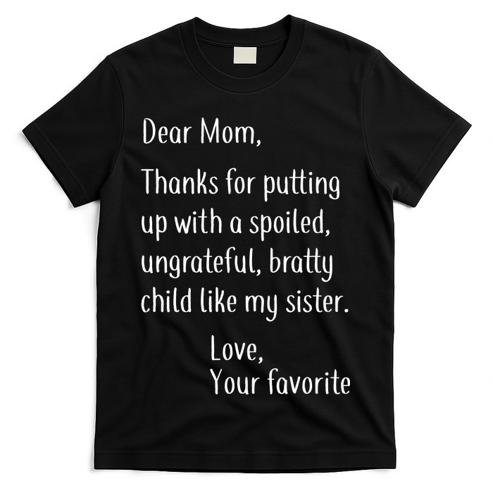 Mom Thanks For Putting Up With My Sister T-Shirt