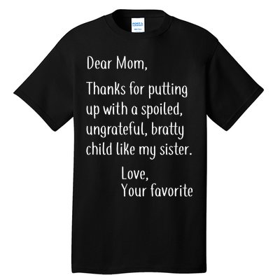 Mom Thanks For Putting Up With My Sister Tall T-Shirt