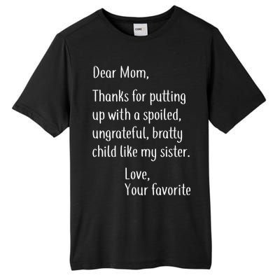 Mom Thanks For Putting Up With My Sister Tall Fusion ChromaSoft Performance T-Shirt