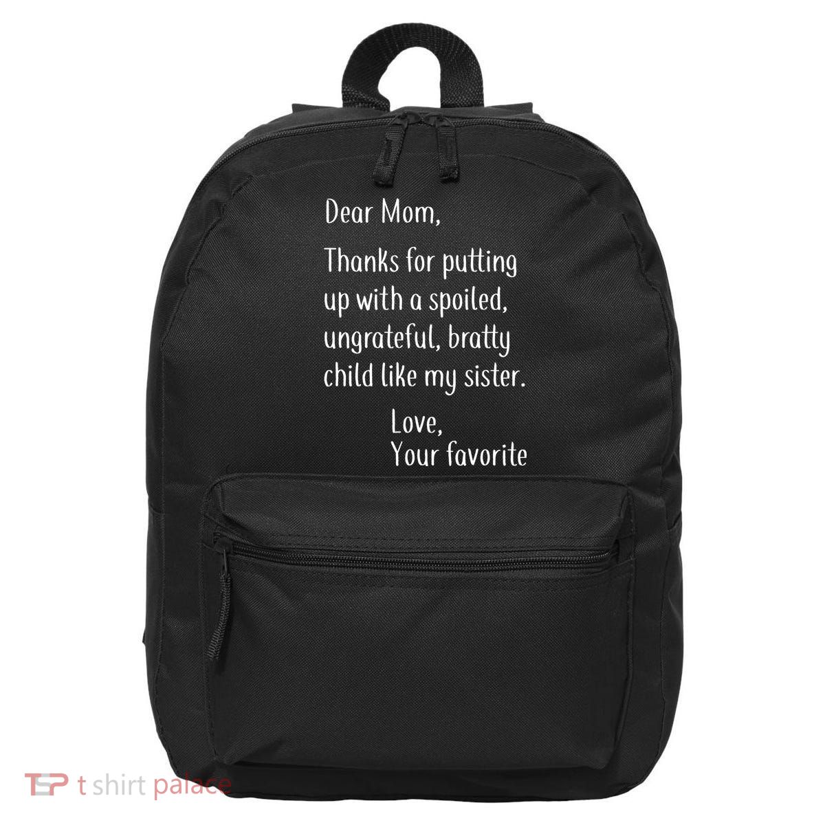 Mom Thanks For Putting Up With My Sister 16 in Basic Backpack