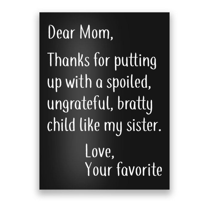 Mom Thanks For Putting Up With My Sister Poster
