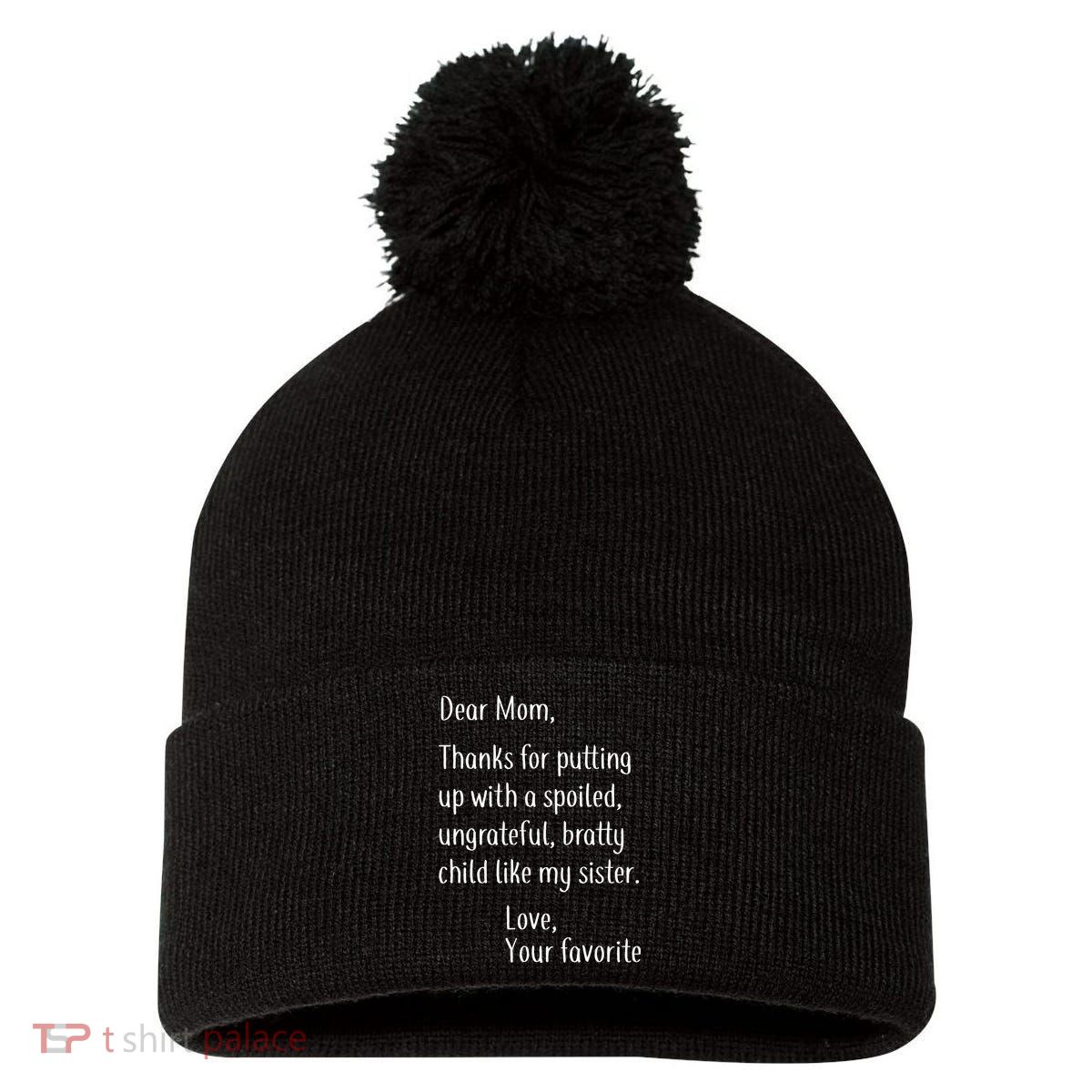 Mom Thanks For Putting Up With My Sister Pom Pom 12in Knit Beanie
