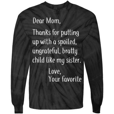 Mom Thanks For Putting Up With My Sister Tie-Dye Long Sleeve Shirt