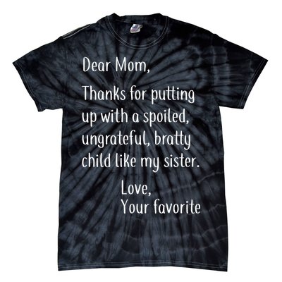 Mom Thanks For Putting Up With My Sister Tie-Dye T-Shirt