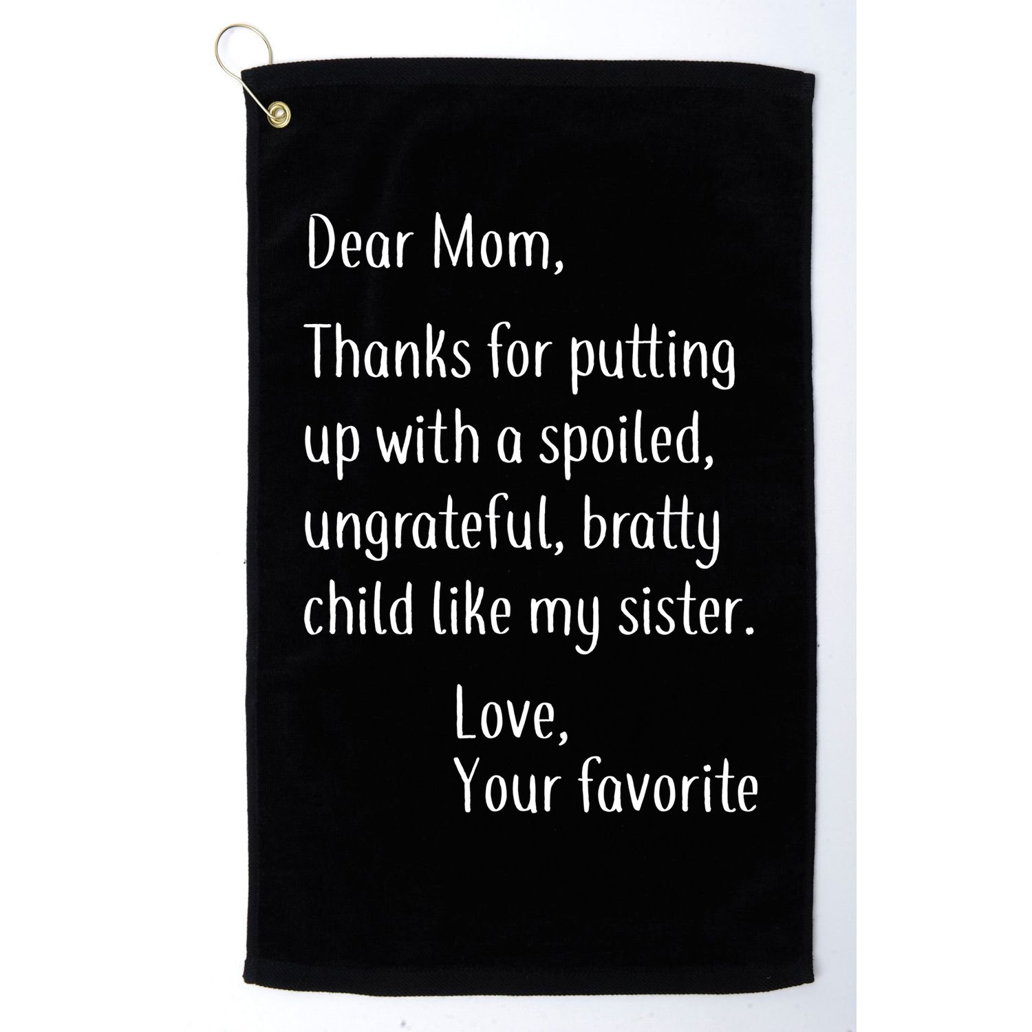 Mom Thanks For Putting Up With My Sister Golf Towel