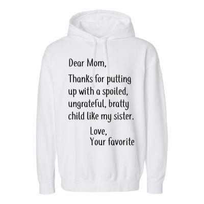 Mom Thanks For Putting Up With My Sister Garment-Dyed Fleece Hoodie