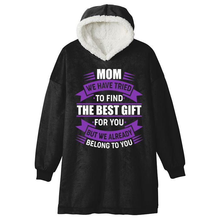 Mom The Best Gift For You Hooded Wearable Blanket