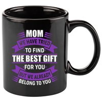 Mom The Best Gift For You 11oz C Handle Ceramic Mug