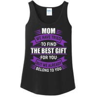 Mom The Best Gift For You Ladies Essential Tank