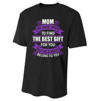 Mom The Best Gift For You Performance Sprint T-Shirt