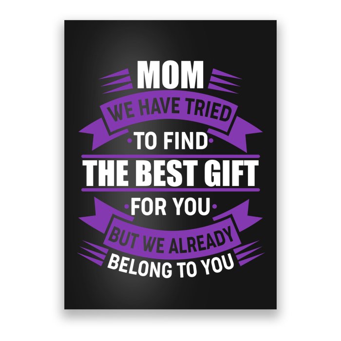 Mom The Best Gift For You Poster