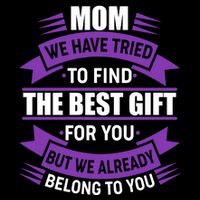 Mom The Best Gift For You Poster