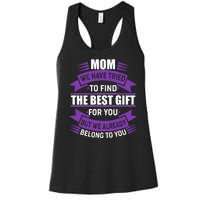 Mom The Best Gift For You Women's Racerback Tank