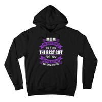 Mom The Best Gift For You Tall Hoodie