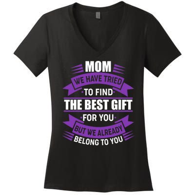 Mom The Best Gift For You Women's V-Neck T-Shirt