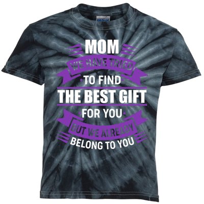 Mom The Best Gift For You Kids Tie-Dye T-Shirt