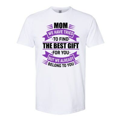 Mom The Best Gift For You Softstyle CVC T-Shirt