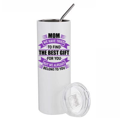 Mom The Best Gift For You Stainless Steel Tumbler