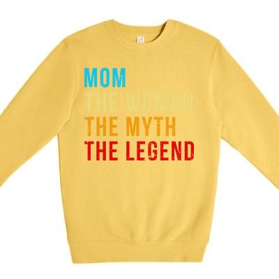 Mom The Woman The Myth The Legend Premium Crewneck Sweatshirt