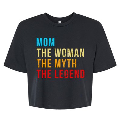 Mom The Woman The Myth The Legend Bella+Canvas Jersey Crop Tee