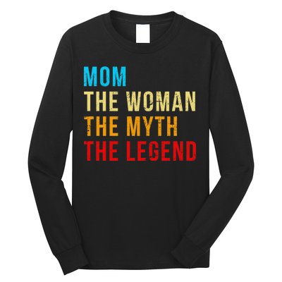 Mom The Woman The Myth The Legend Long Sleeve Shirt