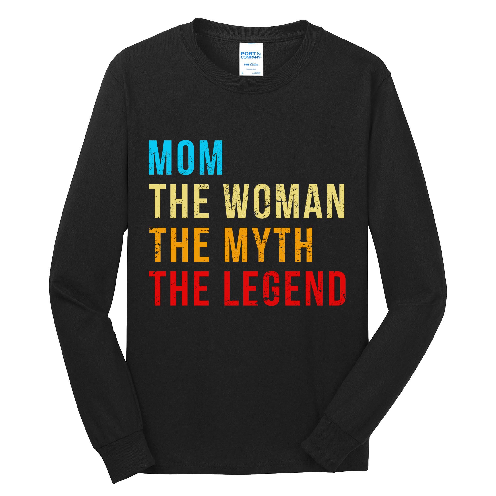 Mom The Woman The Myth The Legend Tall Long Sleeve T-Shirt