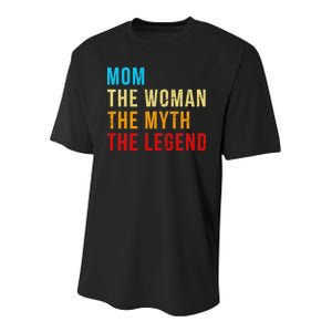 Mom The Woman The Myth The Legend Youth Performance Sprint T-Shirt