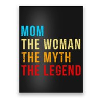 Mom The Woman The Myth The Legend Poster