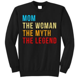 Mom The Woman The Myth The Legend Tall Sweatshirt