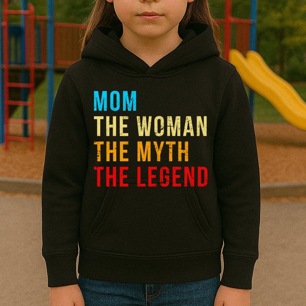 Mom The Woman The Myth The Legend Kids Hoodie