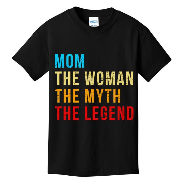 Mom The Woman The Myth The Legend Kids T-Shirt