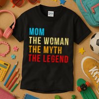 Mom The Woman The Myth The Legend Kids T-Shirt