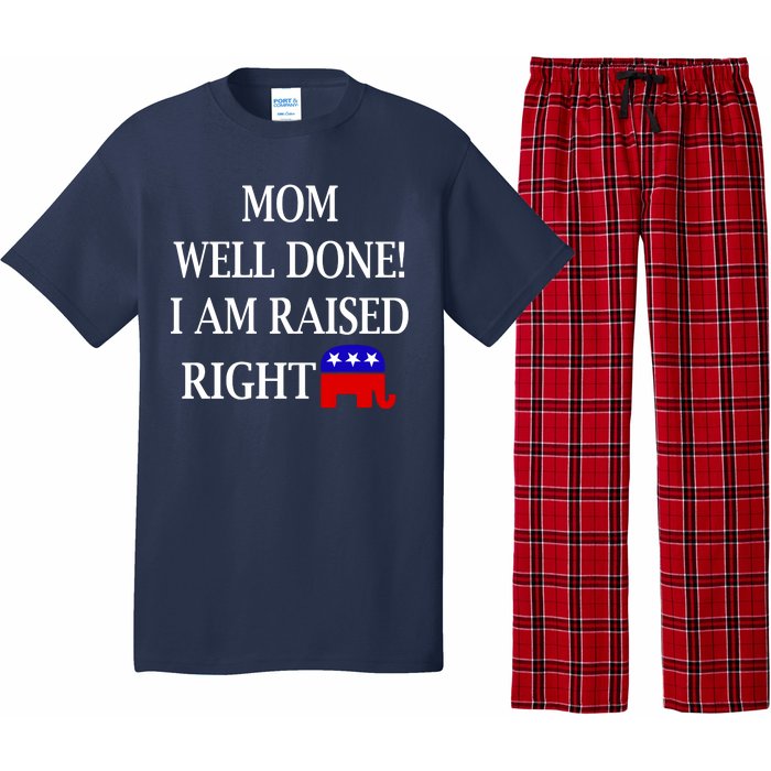 Mom Well Done You Raised Me Right Funny Pro Republican Pajama Set