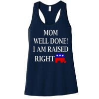 Mom Well Done You Raised Me Right Funny Pro Republican Women's Racerback Tank