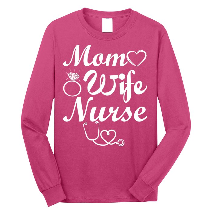 Mom Wife Nurse Long Sleeve Shirt