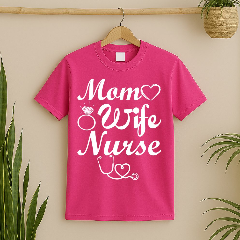 Mom Wife Nurse T-Shirt