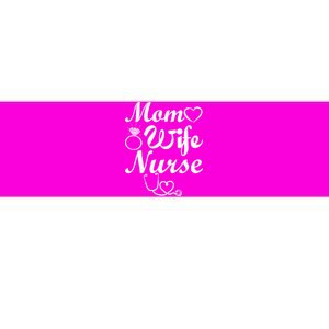 Mom Wife Nurse Bumper Sticker