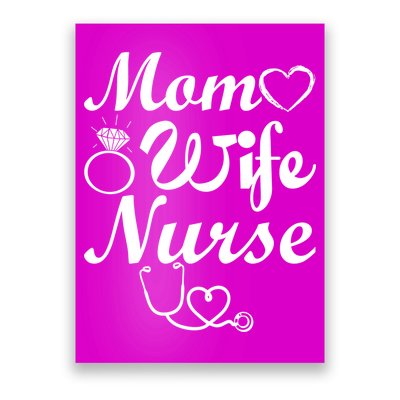 Mom Wife Nurse Poster