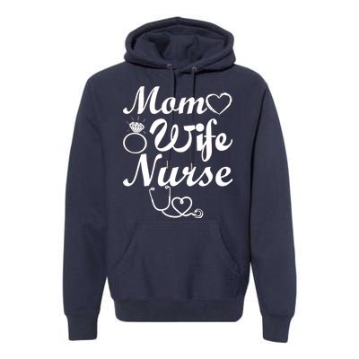 Mom Wife Nurse Premium Hoodie