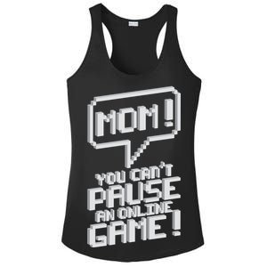 Mom You Can't Pause An Online Game Ladies PosiCharge Competitor Racerback Tank